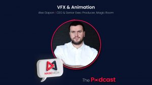 Magic Media VFX and animation podcast Alex gapon