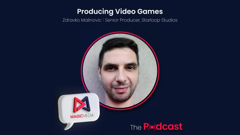 Magic Media Producing Video Games podcast with Zdravko Malinovic